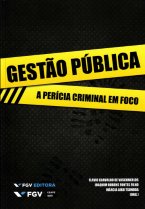 Gestão Pública - A Perícia Criminal em Foco