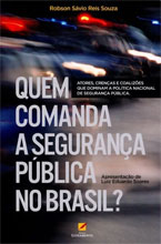 Quem Comanda a Segurança Pública no Brasil?