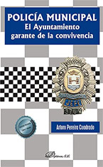 Policía Municipal - El Ayuntamiento Garante de la Convivencia