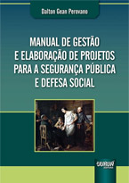 Manual de Gestão e Elaboração de Projetos para a Segurança Pública e Defesa Social