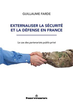 Externaliser la Sécurité et la Défense en France