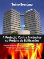 A Proteção Contra Incêndios no Projeto de Edificações