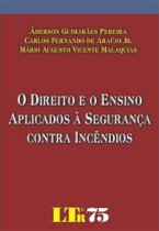 O Direito e o Ensino Aplicados à Segurança Contra Incêndios