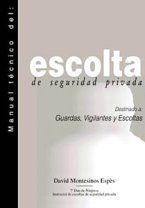 Manual Técnico del Escolta de Seguridad Privada Vol. 1