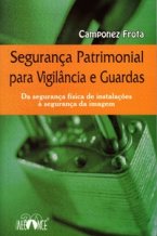 Segurança Patrimonial para Vigilância e Guardas