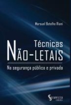 Técnicas Não-Letais na Segurança Pública e Privada