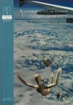 Administración de Riesgos: Un Enfoque Empresarial
