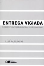 Entrega Vigiada - Meio Investigativo de Combate ao Crime Organizado