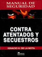 Manual de Seguridad Contra Atentados y Secuestros