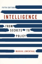 Intelligence: From Secrets to Policy