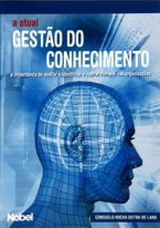 A Atual Gestão do Conhecimento: A Importância de Avaliar e Identificar o Capital Humano nas Organizações