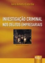 Investigação Criminal nos Delitos Empresariais