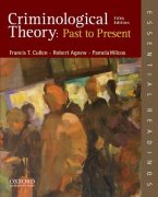 Criminological Theory: Past to Present: Essential Readings