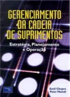 Gerenciamento da Cadeia de Suprimentos: Estratégia, Planejamento e Operação