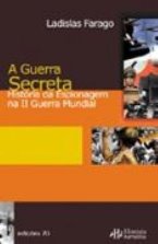 A Guerra Secreta - História da Espionagem na II Guerra Mundial