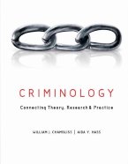 Criminology: Connecting Theory, Research, and Practice