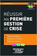 Réussir ma première gestion de crise