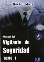 Manual del Vigilante de Seguridad - Tomo I