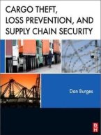 Cargo Theft, Loss Prevention, and Supply Chain Security