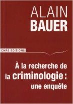 A la recherche de la criminologie : une enquête