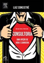 Consultoria: uma Opção de Vida e Carreira