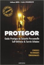 Protegor - Guide pratique de sécurité personnelle, self-défense et survie urbaine