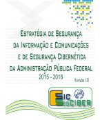 Estratégia de Segurança da Informação e Comunicações e de Segurança Cibernética da Administração Pública Federal