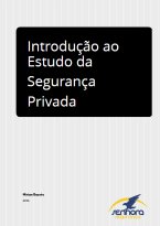 Introdução ao Estudo da Segurança Privada