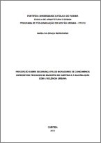 Percepção sobre segurança pelos moradores de condomínios horizontais fechados no município de Curitiba e sua relação com a violência urbana