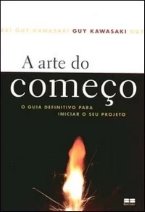 A Arte do Começo - O Guia Definitivo para Iniciar o seu Projeto