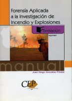 Forensía Aplicada a la Investigación de Incendio y Explosiones