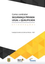 Como Contratar Segurança Privada Legal e Qualificada