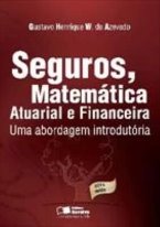 Seguros, Matemática Atuarial e Financeira