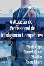 A Atuação do Profissional de Iinteligência Competitiva