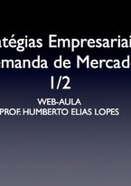 Estratégias Empresariais e Demanda de Mercado (1/2)