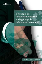 O Princípio da Informação Ambiental e a Segurança da Informação Empresarial