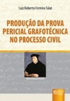 Produção da Prova Pericial Grafotécnica no Processo Civil