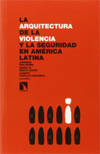 La arquitectura de la violencia y la seguridad en América Latina