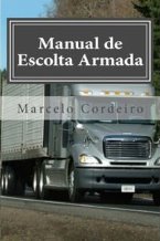 Manual de Escolta Armada: Seguranca no Transporte de Cargas