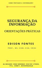 Segurança da Informação: Orientações Práticas