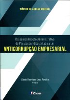 Responsabilização Administrativa de Pessoas Jurídicas à Luz da Lei Anticorrupção Empresarial