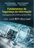 Fundamentos de Segurança da Informação: com base na ISO 27001 e na ISO 27002