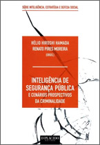 Inteligência de Segurança Pública e Cenários Prospectivos da Criminalidade