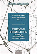 Inteligência de Segurança Pública: Contribuições Doutrinárias Para o Cotidiano Policial