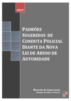 Padrões Sugeridos de Conduta Policial Diante da Nova Lei de Abuso de Autoridade