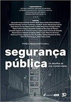 Segurança Pública – Os Desafios da Pós-Modernidade