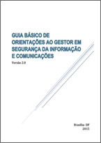 Guia Básico de Orientações ao Gestor em Segurança da Informação e Comunicações