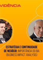 Estratégia e Continuidade de Negócio: Importância do BIA