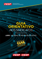 Guia Orientativo aos Sindicatos - LGPD - Lei Geral de Proteção de Dados