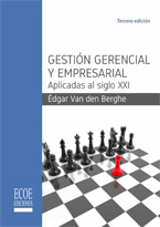 Gestión Gerencial y Empresarial Aplicadas al Siglo XXI